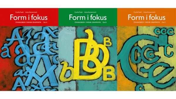 Form i fokus A, B och C